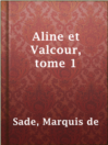 Imagen de portada para Aline et Valcour, tome 1
